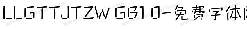 LLGTTJTZW GB1 0字体转换